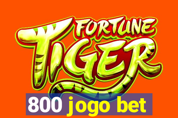 800 jogo bet